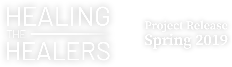 Healing the Healers Project Release Spring 2019